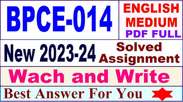 BPCE 014 solved assignment 2023-24 in english / bpce 014 solved assignment 2024 / ignou bpce 014