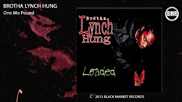 Brotha Lynch Hung - One Mo Pound feat. D-Dubb