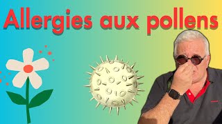 Allergies aux pollens: quand, pourquoi, comment, traitement et prévention