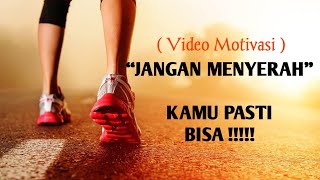 MOTIVASI... Jangan Menyerah !!! | Video Motivasi Kehidupan