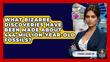 What Bizarre Discoveries Have Been Made About 444-Million-Year-Old Fossils? | Strange Science HQ