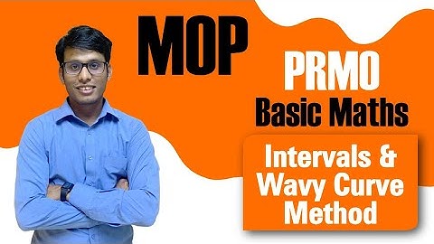 Intervals and Wavy Curve Method | PRMO | MOP | PJ Sir