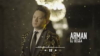 ARMAN - DJ BEGGA | #newmusic #audio #arman Resimi