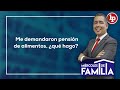 Me demandaron pensión de alimentos, ¿qué hago? | #MiércolesDeFamilia con Juan Carlos del Aguila