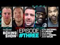 The BT Sport Boxing Show episode 3 with Dereck Chisora, David Haye, Josh Taylor and Ben Davison