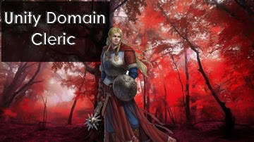 Unity Domain Cleric: D&D 5e Unearthed Arcana