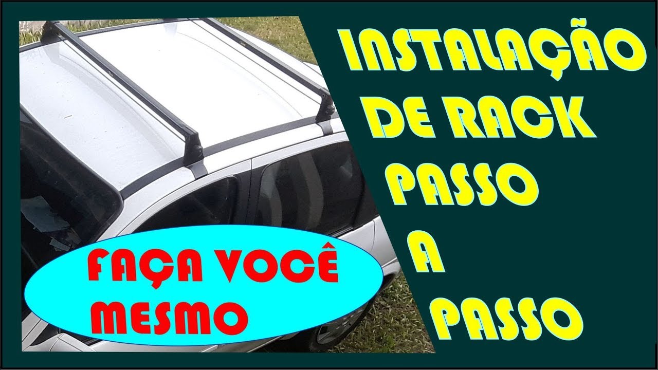 Rack Tipo Carro COMO INSTALAR RACK NO CARRO ( 60 ) - YouTube