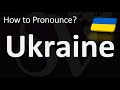 How to Pronounce Ukraine