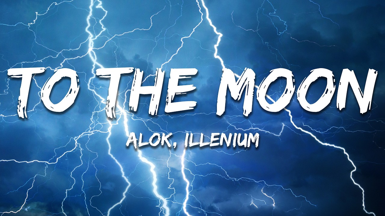 Alok, ILLENIUM - To The Moon (Lyrics)
