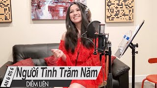 Người Tình Trăm Năm - Diễm Liên | 