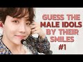 GUESS THE MALE IDOLS BY THEIR SMILE | KPOP