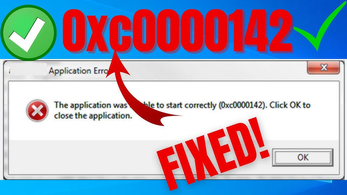 The application was unable to start correctly 0xc0000142. Click OK