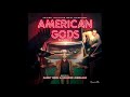 American gods soundtrack  tech boy  mr world  danny bensi  saunders jurriaans