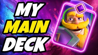 MY MAIN CLASH ROYALE DECK TO DOMINATE THE META