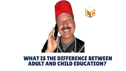 What is The Difference Between Adult and Child Education?
