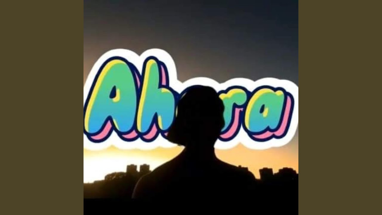 Watch Ahora on YouTube Watch Ahora on YouTube