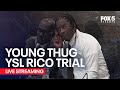 Watch live young thug ysl trial day 69  fox 5 news