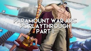 One Piece Burning Blood Paramount War Arc Playthrough Part 1 PC Max Settings Gameplay