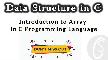 Introduction to Array in C Programming Language | Data Structure in C