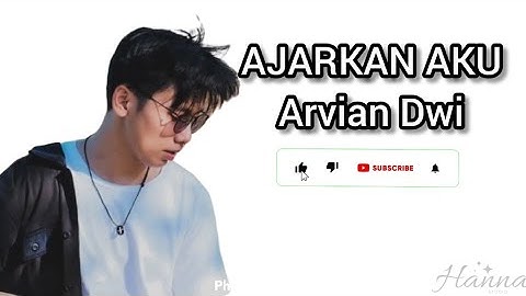 Ajarkan Aku - Arvian Dwi ( Lirik ) Lagu Viral 2022