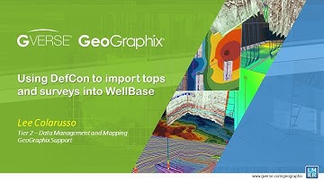 Webinar-Using DefCon to import tops and surveys into WellBase