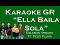 Karaoke - Ella Baila Sola - (Eslabon Armado Ft. Peso Pluma)