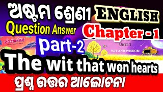 Class 8 english chapter -1 question answer / part-2 /8th class english / the wit that won hearts 