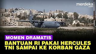 Dramatis, Detik Detik Bantuan RI ke Korban Gaza Berhasil Diterjunkan Pakai Pesawat Hercules TNI