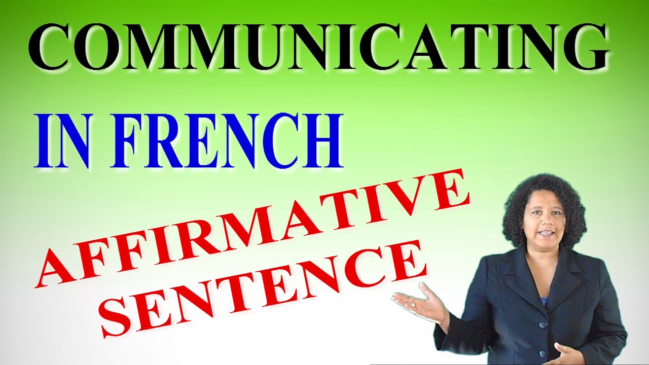 french-learning-the-simple-affirmative-sentence-in-french-youtube