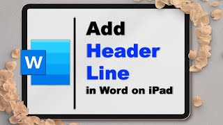 How to add Line In Header In Word [ on iPad ]