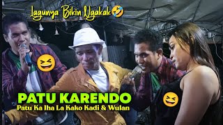 📌Patu KARENDO (Patu KA IHA Kako Kadi Vs Wulan) Bikin Ngakak🤣😆😆