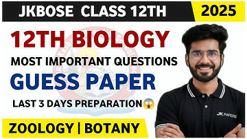jkbose class 12th biology guess paper 2025 😱| last days preparation | zoology | botany