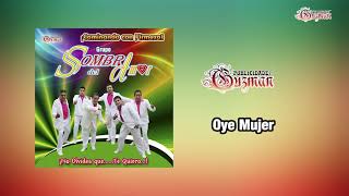 Video thumbnail of "Oye mujer, Grupo Sombra del amor."