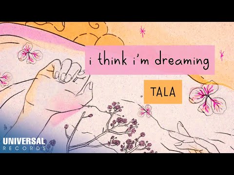 TALA - i think i'm dreaming (Official Lyric Video)