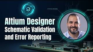 9 Altium Designer Schematic Validation and Error Reporting