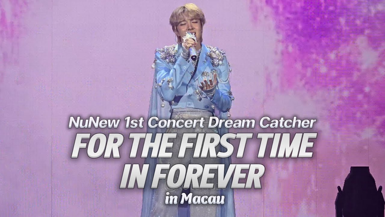 For The First Time In Forever - NuNew 1st Concert Dream