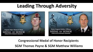 Congressional Medal of Honor Recipients SGMs Thomas Payne and Matthew Williams
