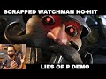 Scrapped Watchman No Hit - Lie of P Demo