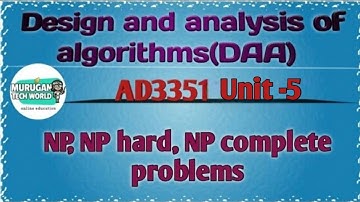 NP, NP hard,NP complete problems in design & analysis of algorithms tamil||AD3351||DAA||AI&DS||AU.
