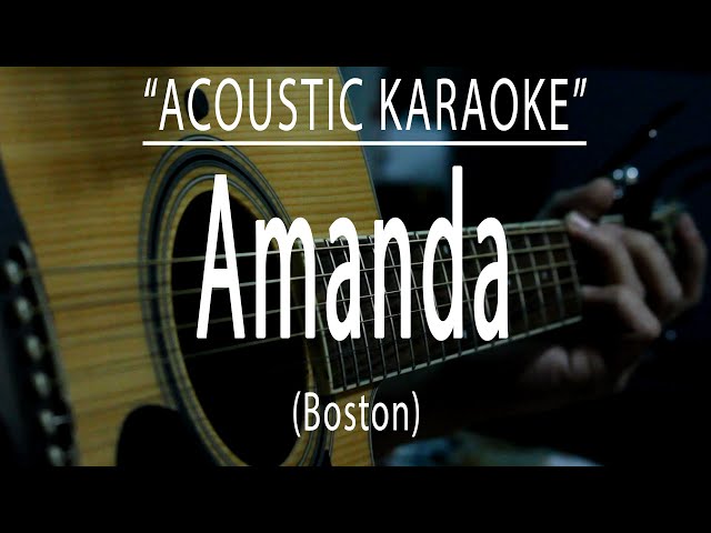 Amanda - Boston (Acoustic karaoke) class=