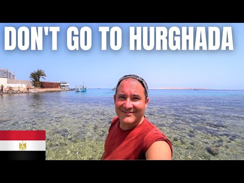 DON&rsquo;T GO TO HURGHADA / EGYPT&rsquo;S NIGHTMARE RESORT TOWN