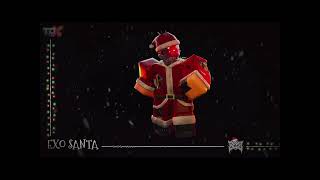 ONLY IN TDX EXO SANTA THEME SONG BUT I SPED IT  UP ORIGINAL BY THE GEE J