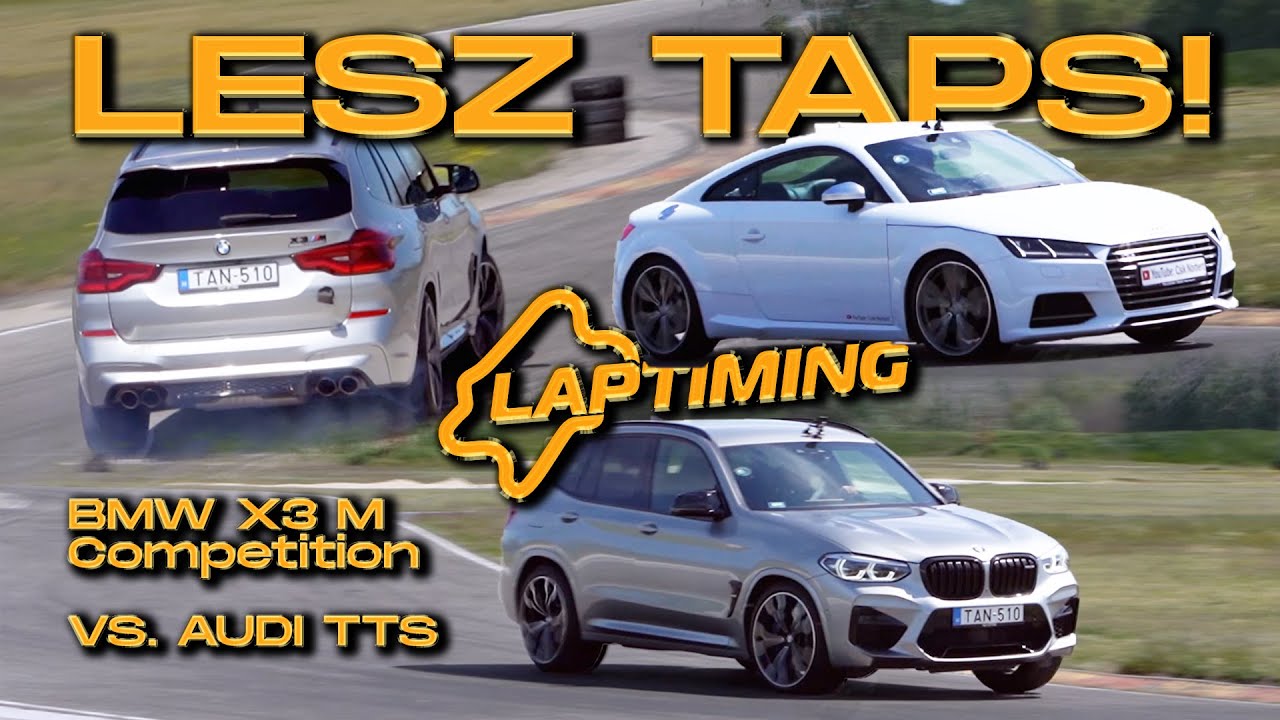 ⁣Lesz TAPS! - Audi TTS vs. BMW X3M Competition (Laptiming Ep. 276.)