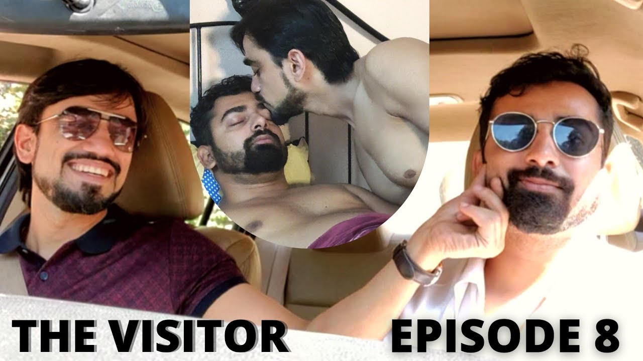 The Visitor Episode 8 Nakshbs And Vishal Pinjani Indian Gay Desi Gay Series Youtube 