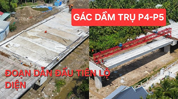 Cầu Rạch Miễu 2: Bờ Bình Đức gác dầm trụ P4-P5, đoạn dẫn đầu tiên hoàn thành bơm bê tông