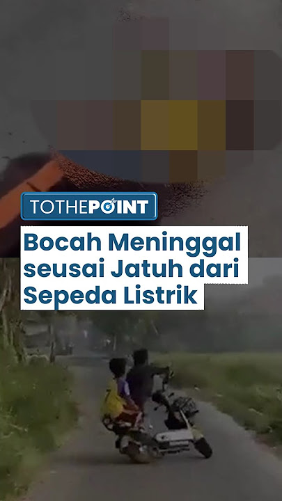 Detik-detik 2 Bocah Jatuh dari Sepeda Listrik, Seorang Meninggal seusai Kejang dan Kepala Bocor