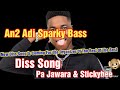 An2 Adi Sparky Diss Song for Pa Jawara & Stickybee