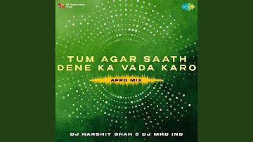 Tum Agar Saath Dene Ka Vada Karo - Afro Mix