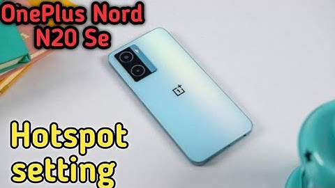 Hotspot Setting In Oneplus Nord N20 Se,Oneplus Nord N20 Se Mein Hotspot Setting Kaise