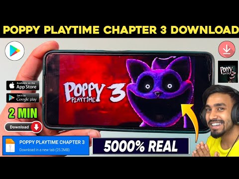 📥 POPPY PLAYTIME CHAPTER 3 DOWNLOAD ANDROID | HOW TO DOWNLOAD POPPY PLAYTIME CHAPTER 3 ON ANDROID mới 2023